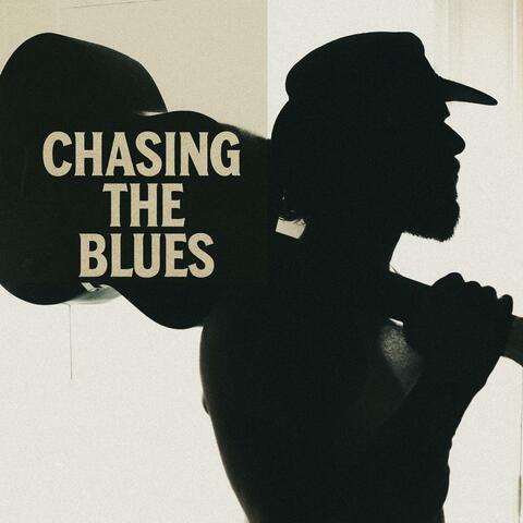Chasing The Blues