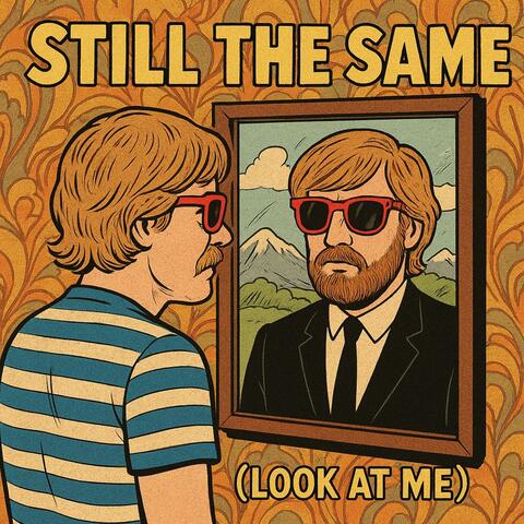 Still The Same (Look At Me)