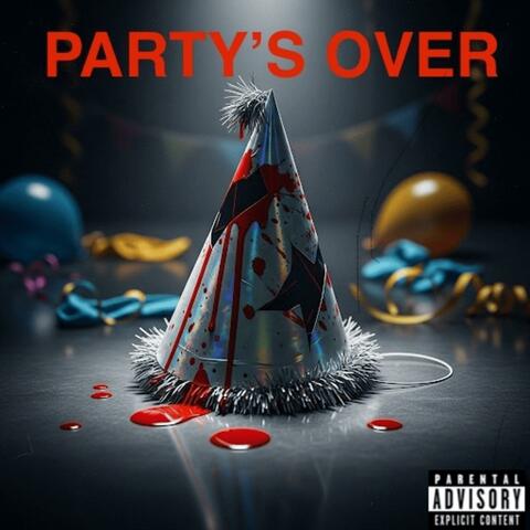 PARTY'S OVER