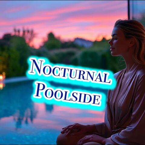 Nocturnal Poolside