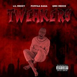 Tweakers (feat. Poppaa Dana & QMC Reece)