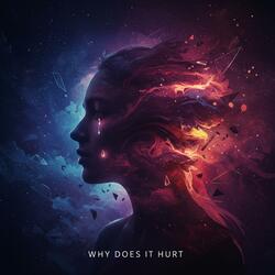 Why does it Hurt (Special Version)
