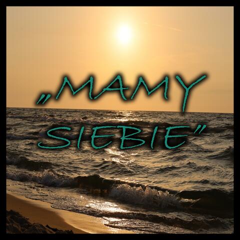 Mamy Siebie