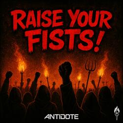 Raise Your Fists!