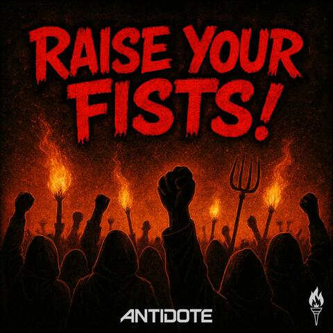 Raise Your Fists!