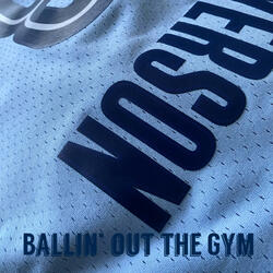 Ballin' out the Gym