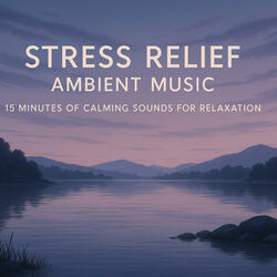 Stress Relief Ambient Music(V2)