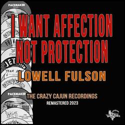 I Want Affection Not Protection (Remastered 2023)