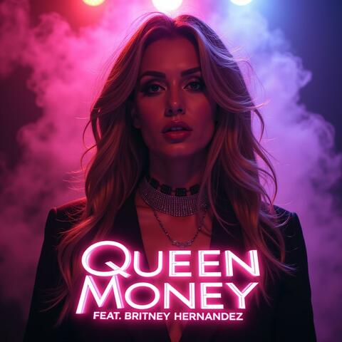 Queen Money (feat. Britney Hernandez)