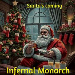 Santa's coming (why, oh why?)