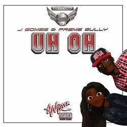 UH OH (feat. PREME GULLY)