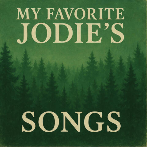 My favorite, Jodie's Songs