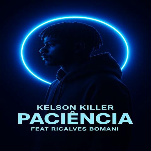 Kelson Killer & Ricalves Bomani (Paciência )