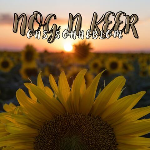 Nog n Keer (Ons Sonneblom)