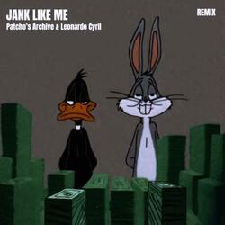 Jank like me (feat. Patcho’s Archive) (Remix)