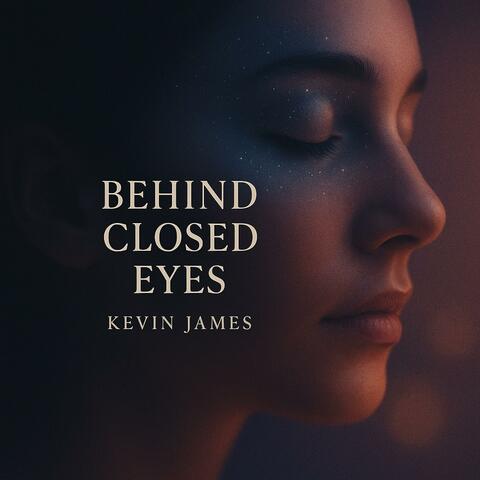 Behind Closed Eyes