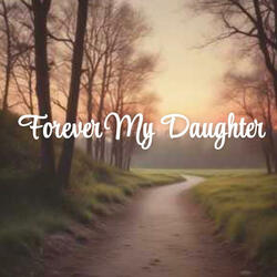 Forever My Daughter