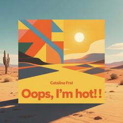 Ooops, I'm Hot