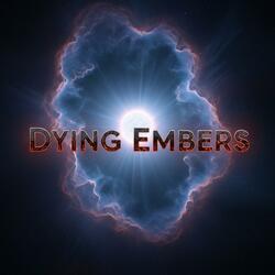 Dying Embers