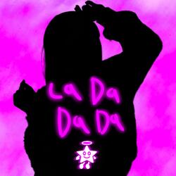 La Da Da Da