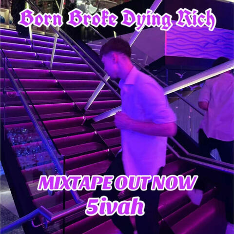Born Broke Dying Rich Mixtape