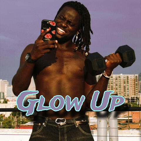 GLOW UP
