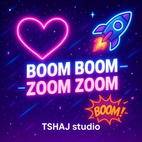 Boom Boom – Zoom Zoom