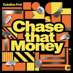 Chase that Money