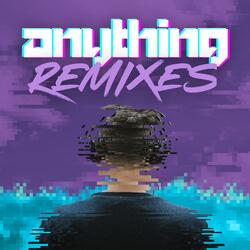 ANYTHING (NIZMO Remix)