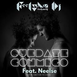 Quedate Conmigo (feat. Neelse)