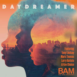 Daydreamer (feat. Tony Lindsay, Mark Thomas, Kev Choice & Larry Batiste)