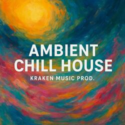 Ambient Chill House