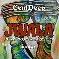Jwala (feat. Pro wama sweet & Ringo)