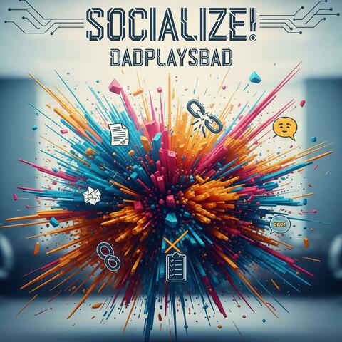 Socialize!