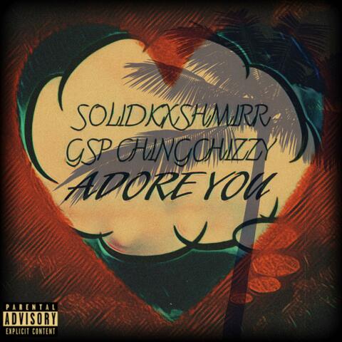 Adore You (feat. Gsp ChingChizzy)