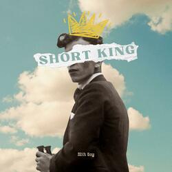 Short King