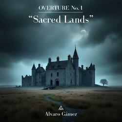 Overture No. 1 "Sacred Lands" (feat. Alvaro Gamez)