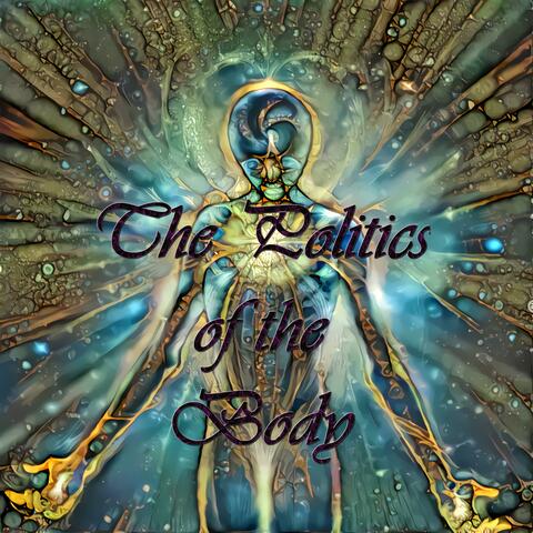 The Politics of the Body