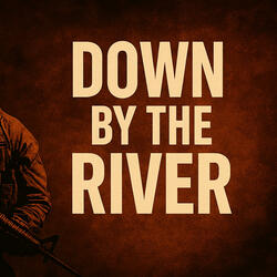 Down By The River (Metal Military Cadence )