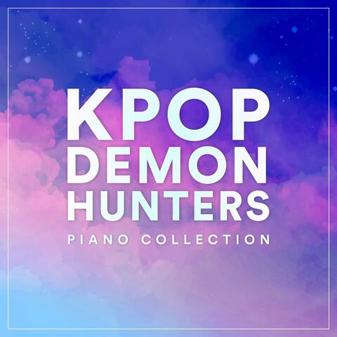 KPop Demon Hunters Piano Collection