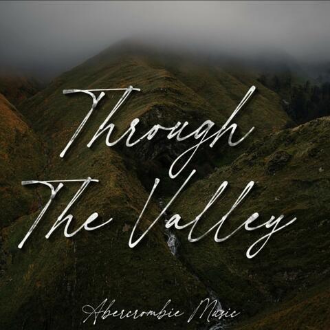 Through The Valley