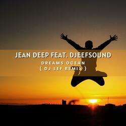 Dreams Ocean (feat. Djeefsound) (Dj Eef Remix)