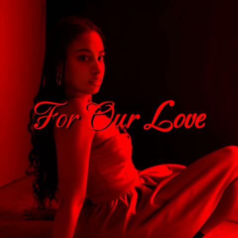For Our Love
