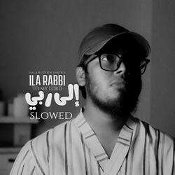 Ila Rabbi (Slowed)