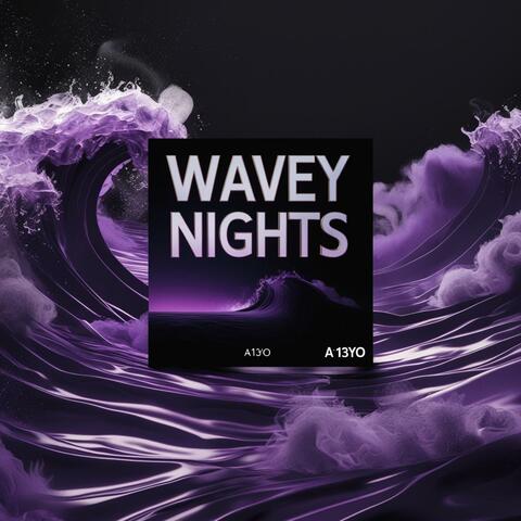 Wavey Nights