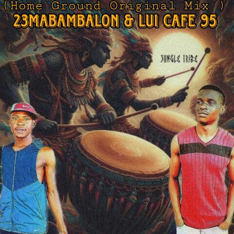 Magumba_-_remix(tribal home Ground) (feat. Lui Cafe 95)