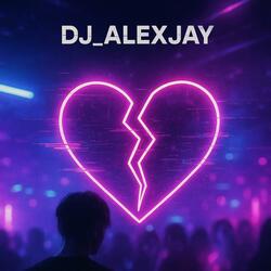DJ_AlexJay_Du bist nicht weg