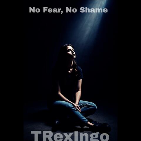 No Fear, No Shame