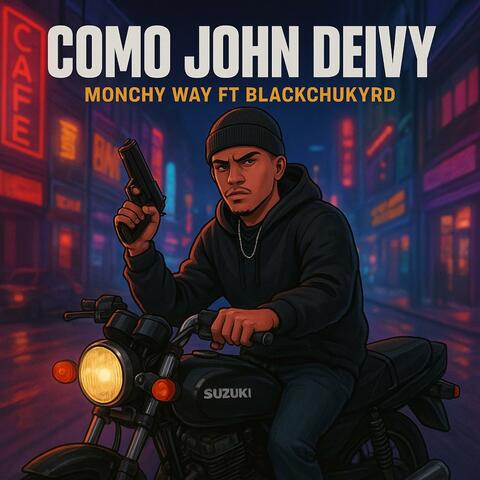 como john deivy monchyway (blackchukyrd)