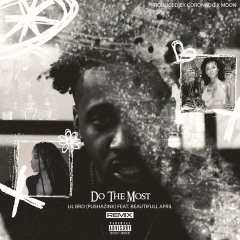 Do The Most (feat. Beautifull April) [Remix]